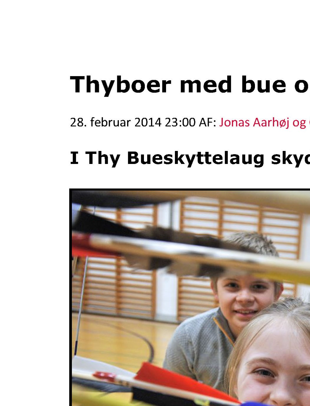 Thyboer med bue og pil – i Thy Bueskyttelaug skyder man efter ”ansigtet” – del 1 – Nordjyske online d. 28/2-2014
